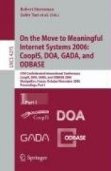 On the Move to Meaningful Internet Systems 2006: CoopIS, DOA, GADA, and ODBASE - OTM Confederated International Conferences, Coo