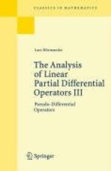 The Analysis of Linear Partial Differential Operators III - Pseudo-Differential Operators