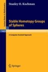 Stable Homotopy Groups of Spheres - A Computer-Assisted Approach