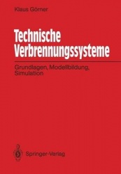 Technische Verbrennungssysteme - Grundlagen, Modellbildung, Simulation