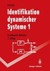 Identifikation dynamischer Systeme 1: Grundlegende Methoden
