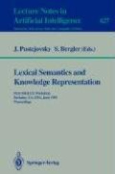 Lexical Semantics and Knowledge Representation - First SIGLEX Workshop, Berkeley, CA, USA, June 17, 1991. Proceedings