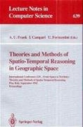 Theories and Methods of Spatio-Temporal Reasoning in Geographic Space - International Conference GIS - From Space to Territory: 