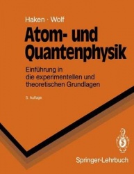 Atom- und Quantenphysik: EinfÃ¼hrung in die experimentellen und theoretischen Grundlagen