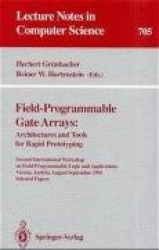 Field-Programmable Gate Arrays: Architectures and Tools for Rapid Prototyping : Second International Workshop on