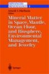 Advanced Mineralogy - Volume 3: Mineral Matter in Space, Mantle, Ocean Floor, Biosphere, Environmental Management, and Jewelry