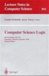 Computer Science Logic - 8th Workshop, CSL '94, Kazimierz, Poland, September 25 - 30, 1994. Selected Papers
