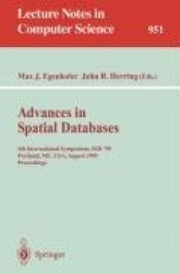 Advances in Spatial Databases : 4th International Symposium SSD '95, Portland, ME, USA, August 6 - 9, 1995. Proceedings