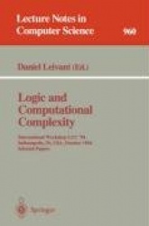 Logic and Computational Complexity : International Workshop, LCC '94, Indianapolis, IN, USA, October 13-16, 1994. Selected