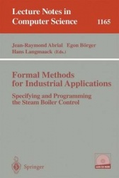 Formal Methods for Industrial Applications : Specifying and Programming the Steam Boiler Control
