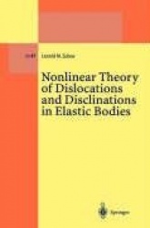 Nonlinear Theory of Dislocations and Disclinations in Elastic Bodies