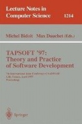 TAPSOFT'97: Theory and Practice of Software Development : 7th International Joint Conference CAAP/FASE, Lille, France,