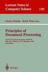 Principles of Document Processing : Third International Workshop, PODP '96, Palo Alto, California, USA, September 23, 1996.