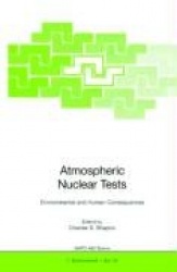 Atmospheric Nuclear Tests - Environmental and Human Consequences