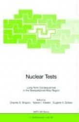 Nuclear Tests - Long-Term Consequences in the Semipalatinsk/Altai Region