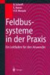 Feldbussysteme in Der Praxis - Ein Leitfaden Fur Den Anwender