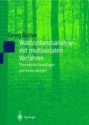 Waldzustandsanalyse mit multivariaten Verfahren - Theoretische Grundlagen und Anwendungen