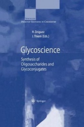 Glycoscience : Synthesis of Oligosaccharides and Glycoconjugates