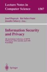 Information Security and Privacy - 4th Australasian Conference, ACISP'99, Wollongong, NSW, Australia, April 7-9, 1999, Proceedin