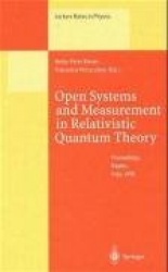 Open Systems and Measurement in Relativistic Quantum Theory - Proceedings of the Workshop Held at the Istituto Italiano per gli 