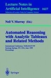 Automated Reasoning with Analytic Tableaux and Related Methods - International Conference, TABLEAUX'99, Saratoga Springs, NY, US