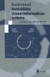 Betriebliche Umweltinformationssysteme - Grundlagen, Konzepte und Systeme