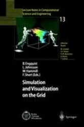 Simulation and Visualization on the Grid - Parallelldatorcentrum Kungl Tekniska Högskolan Seventh Annual Conference Stockholm, S