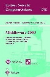 Middleware 2000 - IFIP/ACM International Conference on Distributed Systems Platforms and Open Distributed Processing New York, N