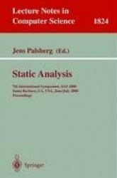 Static Analysis : 7th International Symposium, SAS 2000, Santa Barbara, CA, USA, June 29 - July 6, 2000, Proceedings