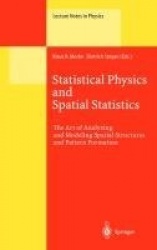Statistical Physics and Spatial Statistics - The Art of Analyzing and Modeling Spatial Structures and Pattern Formation