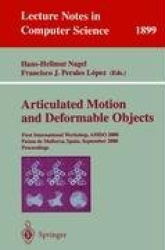 Articulated Motion and Deformable Objects - First International Workshop, AMDO 2000 Palma de Mallorca, Spain, September 7-9, 200