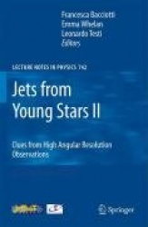 Jets from Young Stars II : Clues from High Angular Resolution Observations