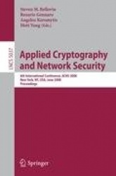 Applied Cryptography and Network Security - 6th International Conference, ACNS 2008, New York, NY, USA, June 3-6, 2008, Proceedi