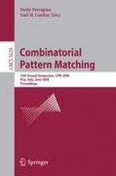 Combinatorial Pattern Matching - 19th Annual Symposium, CPM 2008 Pisa, Italy, June 18-20, 2008, Proceedings
