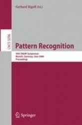 Pattern Recognition - 30th DAGM Symposium Munich, Germany, June 10-13, 2008 Proceedings