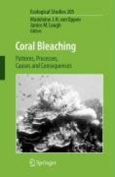 Coral Bleaching - Patterns, Processes, Causes and Consequences