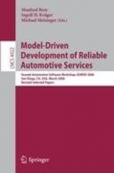 Model-Driven Development of Reliable Automotive Services - Second Automotive Software Workshop, ASWSD 2006, San Diego, CA, USA, 