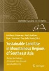 Sustainable Land Use in Mountainous Regions of Southeast Asia - Meeting the Challenges of Ecological, Socio-Economic and Cultura