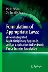 Formulation of Appropriate Laws: A New Integrated Multidisciplinary Approach and an Application to Electronic Funds