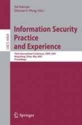 Information Security Practice and Experience - Third International Conference, ISPEC 2007, Hong Kong, China, May 7-9, 2007, Proc