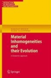 Material Inhomogeneities and their Evolution : A Geometric Approach