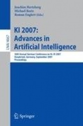 KI 2007: Advances in Artificial Intelligence - 30th Annual German Conference on AI, KI 2007, Osnabrück, Germany, September 10-13