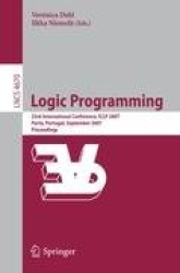 Logic Programming - 23rd International Conference, ICLP 2007, Porto, Portugal, September 8-13, 2007, Proceedings