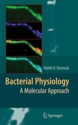 Bacterial Physiology - A Molecular Approach