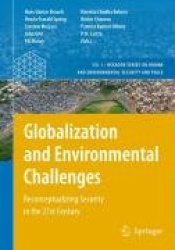 Globalization and Environmental Challenges : Reconceptualizing Security in the 21st Century