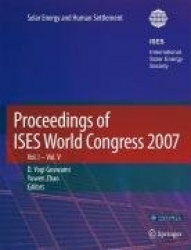 Proceedings of ISES World Congress 2007 (Vol.1-Vol.5) - Solar Energy and Human Settlement