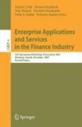 Enterprise Applications and Services in the Finance Industry : 3rd International Workshop, FinanceCom 2007, Montreal,