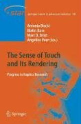 The Sense of Touch and Its Rendering - Progress in Haptics Research
