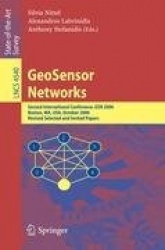 GeoSensor Networks - Second International Conference, GSN 2006, Boston, MA, USA, October 1-3, 2006, Revised Selected and Invited