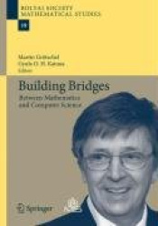 Building Bridges : Between Mathematics and Computer Science